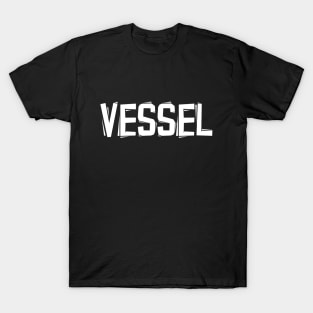 Vessel T-Shirt